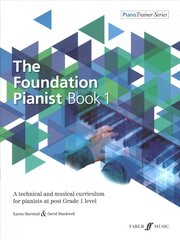 Foundation Pianist Book 1: A technical and musical curriculum for pianists at post Grade 1 level kaina ir informacija | Knygos apie meną | pigu.lt