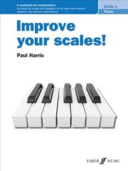 Improve your scales! Piano Grade 1 kaina ir informacija | Knygos apie meną | pigu.lt