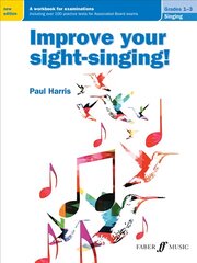 Improve your sight-singing! Grades 1-3 New edition, Grades 1 - 3 цена и информация | Книги об искусстве | pigu.lt