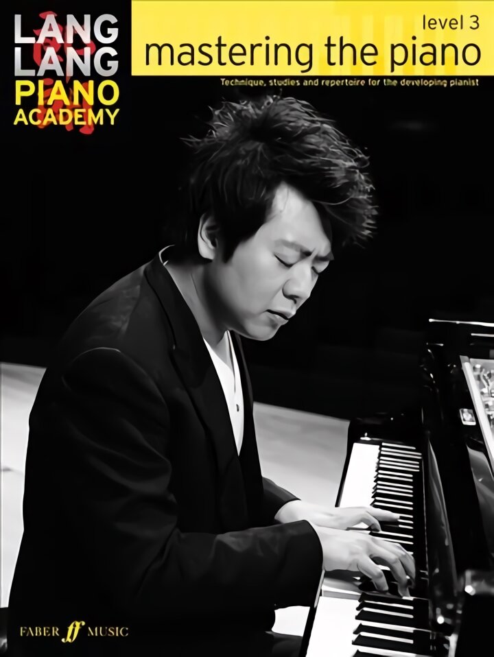 Lang Lang Piano Academy: mastering the piano level 3: Mastering the Piano 3, Level 3 kaina ir informacija | Knygos apie meną | pigu.lt