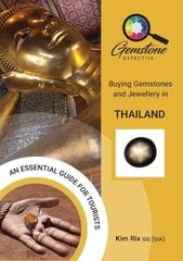 Gemstone Detective: Buying Gemstones and Jewellery in Thailand kaina ir informacija | Kelionių vadovai, aprašymai | pigu.lt