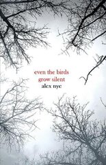 Even the Birds Grow Silent цена и информация | Fantastinės, mistinės knygos | pigu.lt