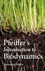 Pfeiffer's Introduction to Biodynamics цена и информация | Книги по садоводству | pigu.lt