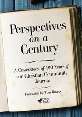 Perspectives on a Century: A Compendium of 100 Years of The Christian Community Journal kaina ir informacija | Dvasinės knygos | pigu.lt
