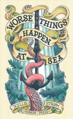 Worse Things Happen At Sea: Leporello kaina ir informacija | Fantastinės, mistinės knygos | pigu.lt