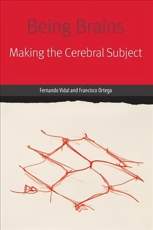 Being Brains: Making the Cerebral Subject цена и информация | Ekonomikos knygos | pigu.lt