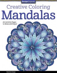 Creative Coloring Mandalas: Art Activity Pages to Relax and Enjoy! kaina ir informacija | Knygos apie sveiką gyvenseną ir mitybą | pigu.lt