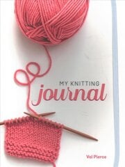My Knitting Journal цена и информация | Книги о питании и здоровом образе жизни | pigu.lt