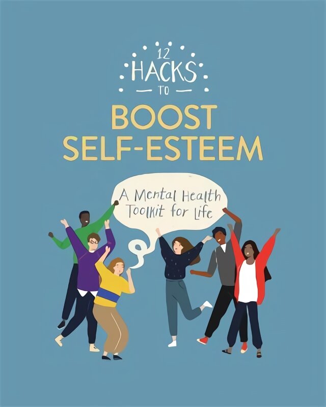 12 Hacks to Boost Self-esteem цена и информация | Knygos paaugliams ir jaunimui | pigu.lt