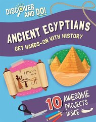 Discover and Do: Ancient Egyptians цена и информация | Книги для подростков и молодежи | pigu.lt