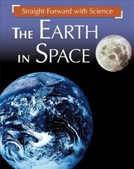 Straight Forward with Science: The Earth in Space цена и информация | Книги для подростков  | pigu.lt