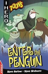 EDGE: I HERO: Toons: Enter The Penguin цена и информация | Книги для подростков и молодежи | pigu.lt