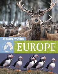 Wildlife Worlds: Europe Illustrated edition kaina ir informacija | Knygos paaugliams ir jaunimui | pigu.lt