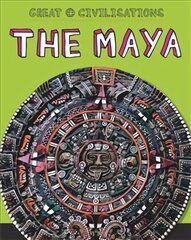 Great Civilisations: The Maya kaina ir informacija | Knygos paaugliams ir jaunimui | pigu.lt