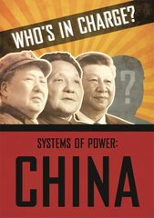 Who's in Charge? Systems of Power: China kaina ir informacija | Knygos paaugliams ir jaunimui | pigu.lt