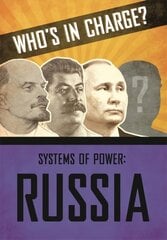 Who's in Charge? Systems of Power: Russia цена и информация | Книги для подростков и молодежи | pigu.lt