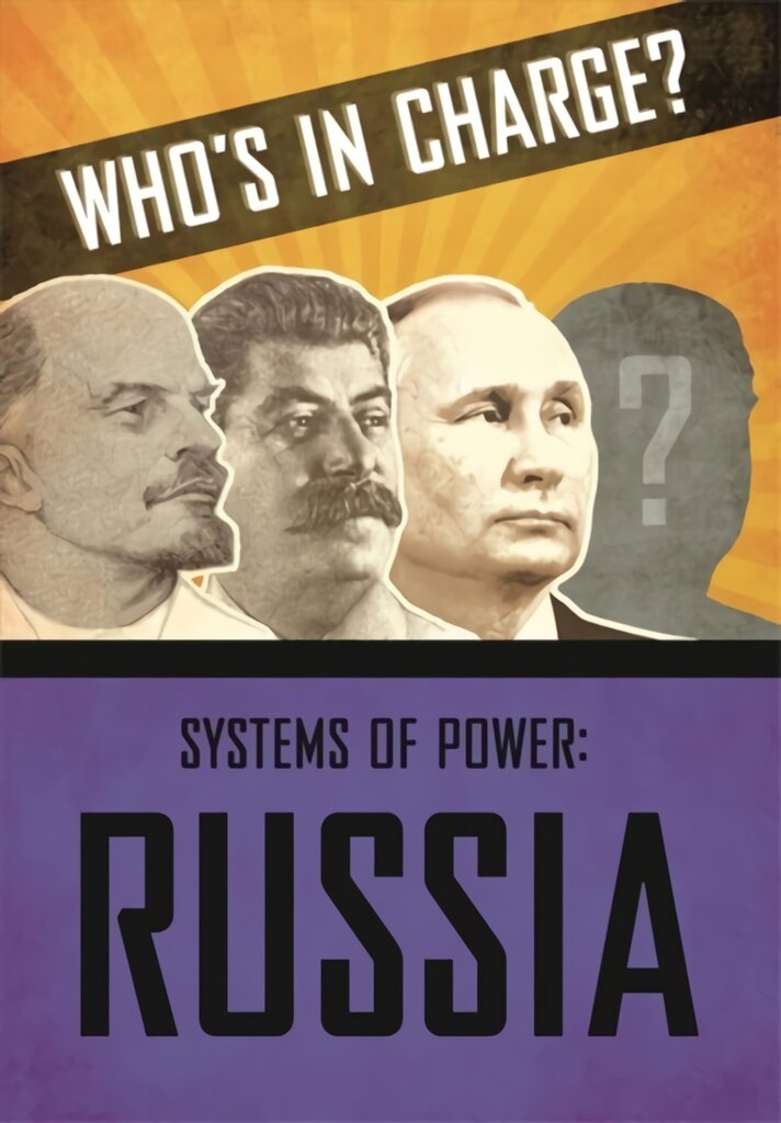 Who's in Charge? Systems of Power: Russia kaina ir informacija | Knygos paaugliams ir jaunimui | pigu.lt