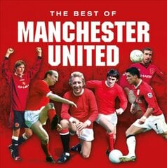 Best of Manchester United Revised edition цена и информация | Книги о питании и здоровом образе жизни | pigu.lt