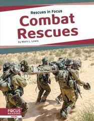 Rescues in Focus: Combat Rescues kaina ir informacija | Knygos paaugliams ir jaunimui | pigu.lt