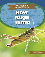 Science of Animal Movement: How Bugs Jump kaina ir informacija | Knygos paaugliams ir jaunimui | pigu.lt