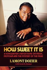 How Sweet It Is: A Songwriter's Reflections on Music, Motown and the Mystery of the Muse kaina ir informacija | Knygos apie meną | pigu.lt