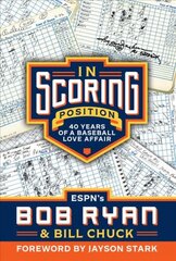 In Scoring Position: 40 Years of a Baseball Love Affair kaina ir informacija | Knygos apie sveiką gyvenseną ir mitybą | pigu.lt