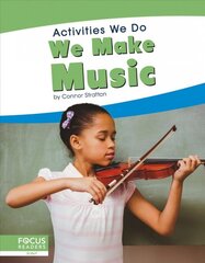 Activities We Do: We Make Music цена и информация | Книги для подростков  | pigu.lt