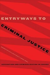 Entryways to Criminal Justice: Accusation and Criminalization in Canada цена и информация | Книги по экономике | pigu.lt