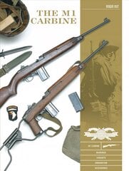 M1 Carbine: Variants, Markings, Ammunition, Accessories kaina ir informacija | Socialinių mokslų knygos | pigu.lt