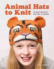 Animal Hats to Knit: 20 Wild Projects for You to Create! цена и информация | Книги о питании и здоровом образе жизни | pigu.lt