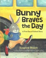 Bunny Braves the Day: A First-Day-Of-School Story цена и информация | Книги для подростков  | pigu.lt