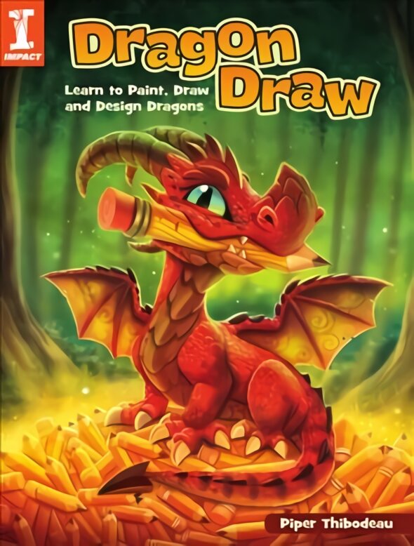 Dragon Draw: Learn to Design, Draw and Paint Dragons kaina ir informacija | Knygos apie sveiką gyvenseną ir mitybą | pigu.lt