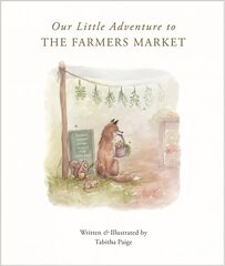 Our Little Adventure to the Farmers Market цена и информация | Книги для самых маленьких | pigu.lt