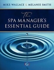 Spa Manager's Essential Guide kaina ir informacija | Ekonomikos knygos | pigu.lt