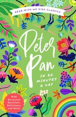 Peter Pan in 20 Minutes a Day: A Read-With-Me Book with Discussion Questions, Definitions, and More! kaina ir informacija | Knygos paaugliams ir jaunimui | pigu.lt