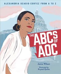 The ABCs of AOC: Alexandria Ocasio-Cortez from A to Z цена и информация | Книги для подростков и молодежи | pigu.lt