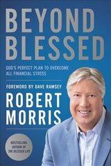 Beyond Blessed: God's Perfect Plan to Overcome All Financial Stress kaina ir informacija | Dvasinės knygos | pigu.lt