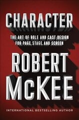 Character: The Art of Role and Cast Design for Page, Stage, and Screen kaina ir informacija | Knygos apie meną | pigu.lt