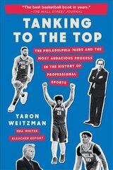 Tanking to the Top: The Philadelphia 76ers and the Most Audacious Process in the History of Professional Sports kaina ir informacija | Knygos apie sveiką gyvenseną ir mitybą | pigu.lt