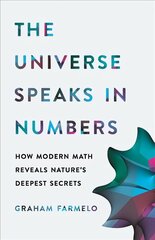 Universe Speaks in Numbers: How Modern Math Reveals Nature's Deepest Secrets цена и информация | Книги по экономике | pigu.lt