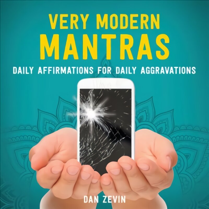 Very Modern Mantras: Daily Affirmations for Daily Aggravations цена и информация | Fantastinės, mistinės knygos | pigu.lt