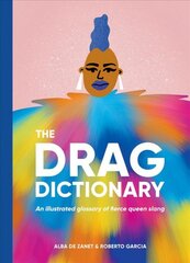 Drag Dictionary: An Illustrated Glossary of Fierce Queen Slang Hardback kaina ir informacija | Socialinių mokslų knygos | pigu.lt