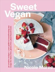 Sweet Vegan: 50 creative recipes plus your guide to transforming any recipe for dairy-free, gluten-free, plant-based treats kaina ir informacija | Receptų knygos | pigu.lt