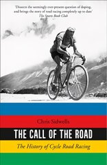 Call of the Road: The History of Cycle Road Racing kaina ir informacija | Knygos apie sveiką gyvenseną ir mitybą | pigu.lt