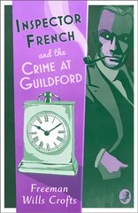 Inspector French and the Crime at Guildford цена и информация | Фантастика, фэнтези | pigu.lt