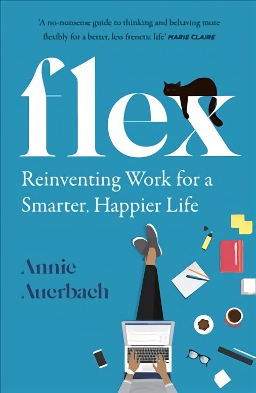 FLEX: Reinventing Work for a Smarter, Happier Life kaina ir informacija | Socialinių mokslų knygos | pigu.lt