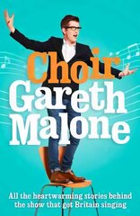 Choir: Gareth Malone kaina ir informacija | Knygos apie meną | pigu.lt