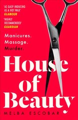House of Beauty: The Colombian Crime Sensation and Bestseller kaina ir informacija | Fantastinės, mistinės knygos | pigu.lt