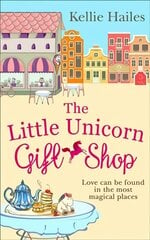 Little Unicorn Gift Shop: A Heartwarming Romance with a Bit of Sparkle in 2018! Digital original ePub edition kaina ir informacija | Fantastinės, mistinės knygos | pigu.lt