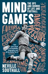 Mind Games: The Ups and Downs of Life and Football kaina ir informacija | Biografijos, autobiografijos, memuarai | pigu.lt